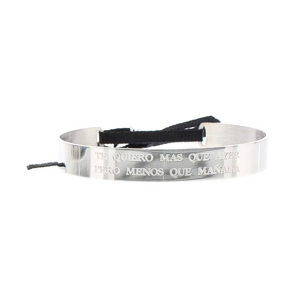 PULSERA RÍGIDA ACERO MENSAJE "TE QUIERO MÁS QUE AYER PERO MENOS QUE MAÑANA"